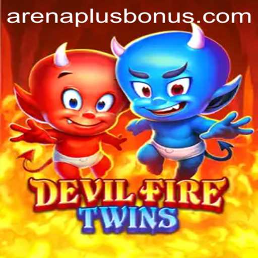 Unveiling DevilFireTwins: A New Era in Immersive Gaming with ArenaPlus