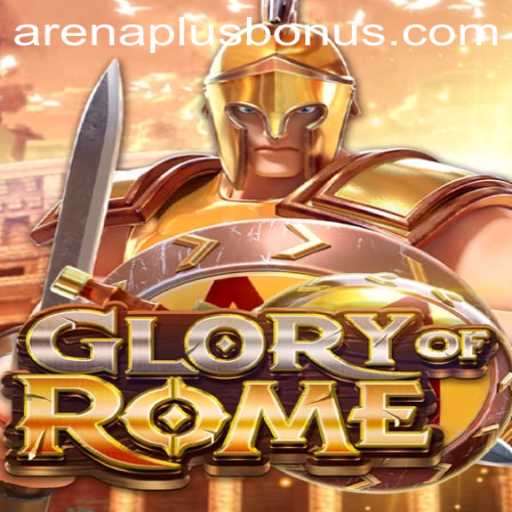 GloryofRome: A Strategic Insight into the Arenaplus Experience