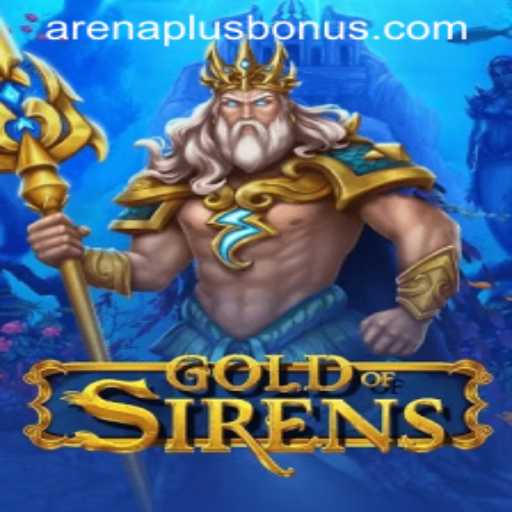 Exploring the Enchanting World of GoldofSirens: A Dive into Strategy and Adventure with ArenaPlus