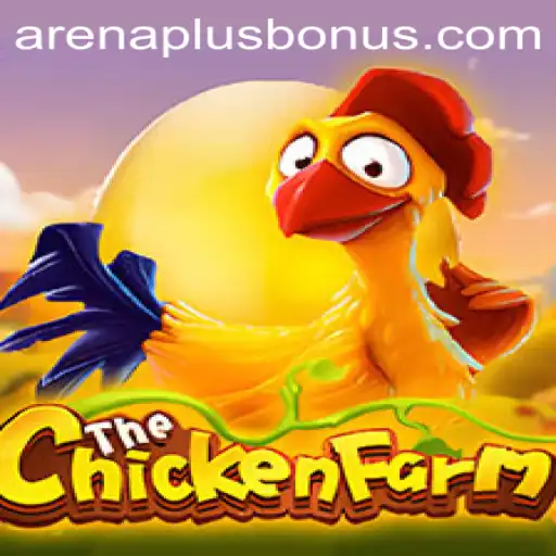Exploring the Exciting World of ChickenFarm: A Game Reimagined with ArenaPlus
