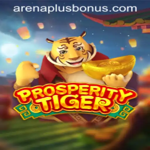 The Rise of ProsperityTiger: A Game-Changer in the Arenaplus World