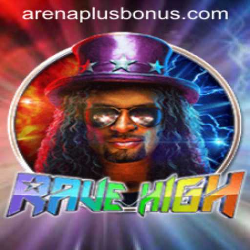 Discovering the Thrilling World of RaveHigh: An Arenaplus Adventure
